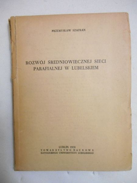 Rozwój średniowiecznej sieci parafialnej w lubelskiem