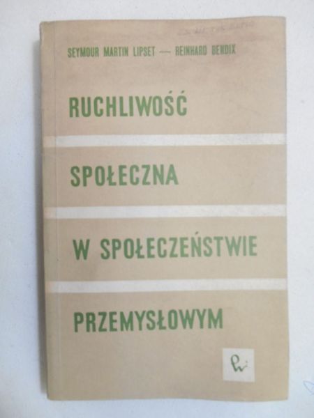 Reinhard Bendix,    - Ruchliwość społeczna w społeczeństwie przemysłowym