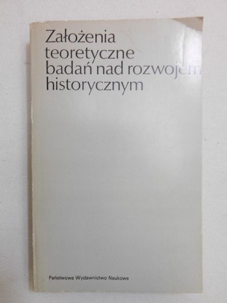 Założenia teoretyczne badań nad rozwojem historycznym