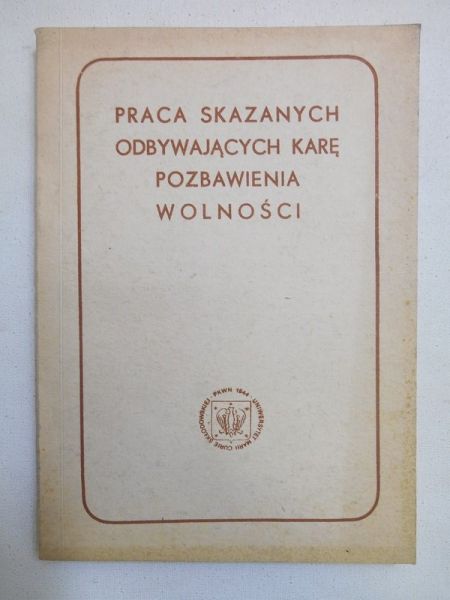Praca skazanych odbywających karę pozbawienia wolności