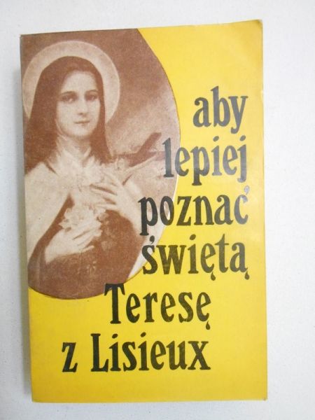 Filk Otton (red.) - Aby lepiej poznać świętą Teresę z Lisieux