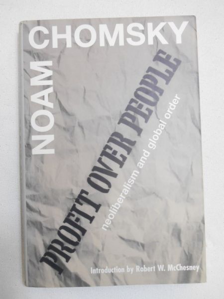 Chomsky Noam - Profit Over People