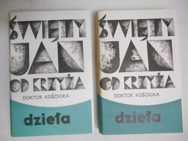 Święty Jan od Krzyża Doktor Kościoła - Dzieła. t. I, II