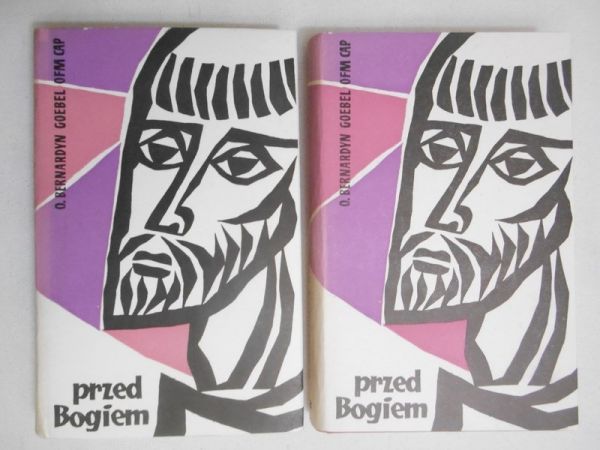 Goebel Bernardyn - Przed Bogiem, Tom I - II