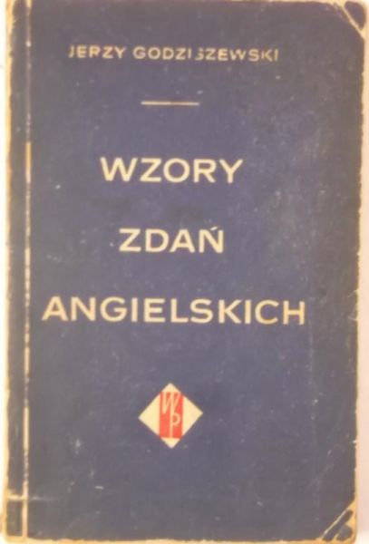 Godziszewski Jerzy - Wzory zdań angielskich