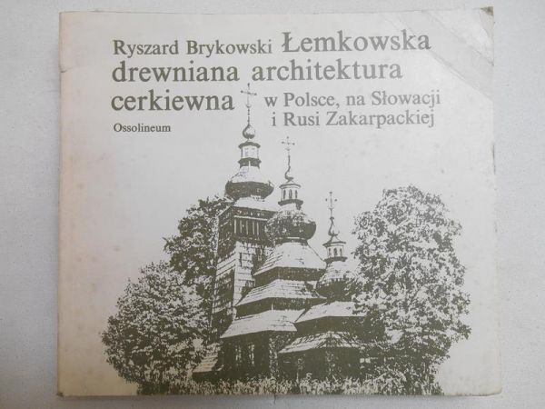 Łemkowska drewniana architektura cerkiewna w Polsce, na Słowacji i Rusi Zakarpackiej