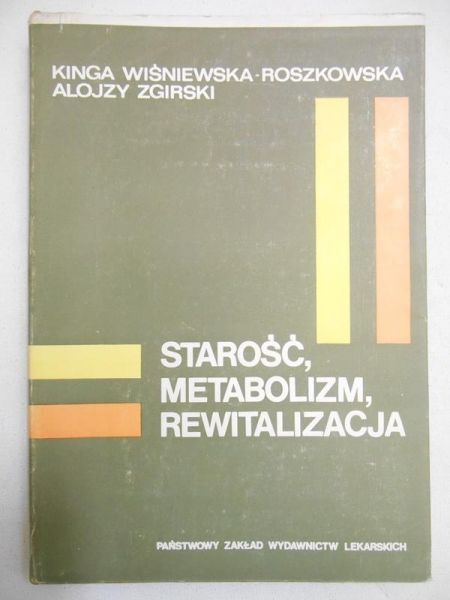Wiśniewska Kinga - Starość, metabolizm, rewitalizacja