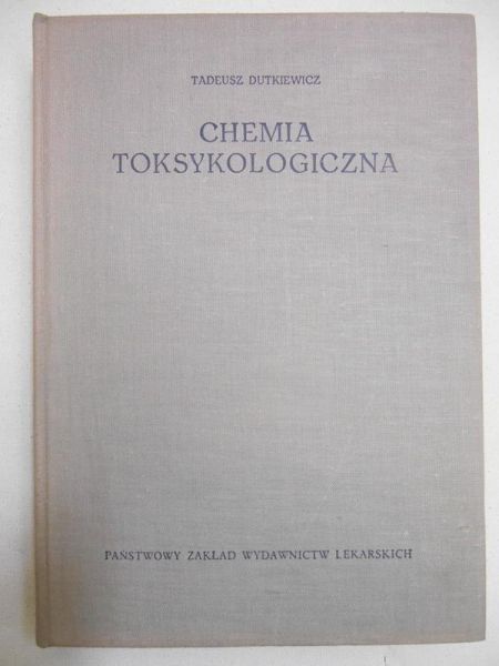 Dutkiewicz Tadeusz - Chemia toksykologiczna