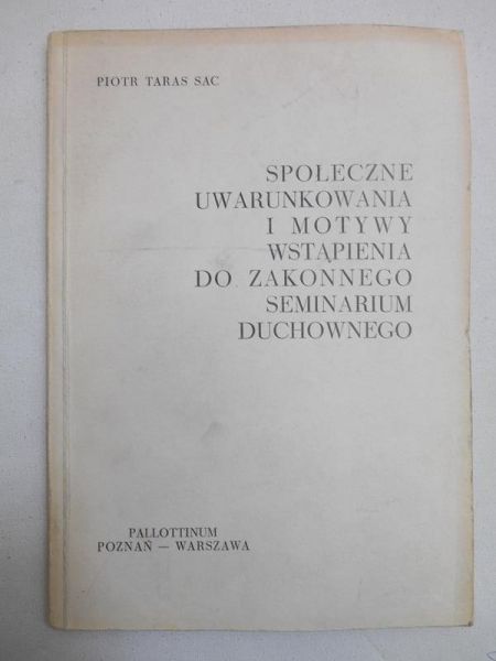Społeczne uwarunkowania i motywy wstąpienia do zakonnego seminarium duchownego