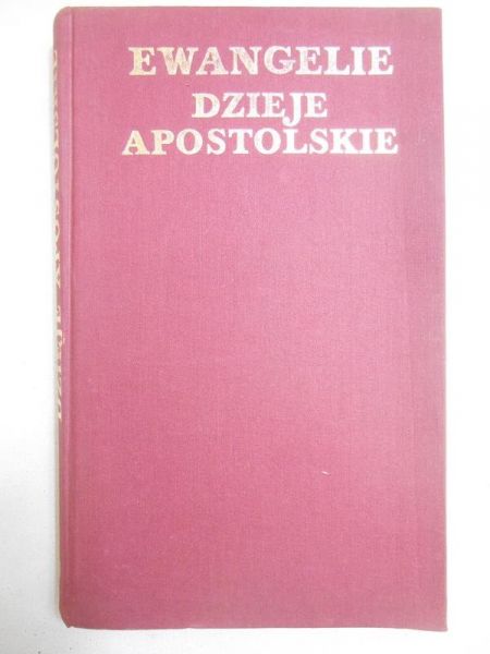 Ewangelie. Dzieje Apostolskie