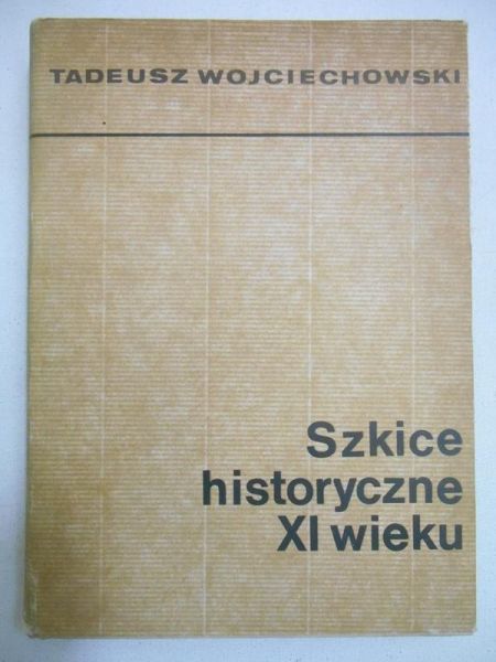 Szkice historyczne XI wieku