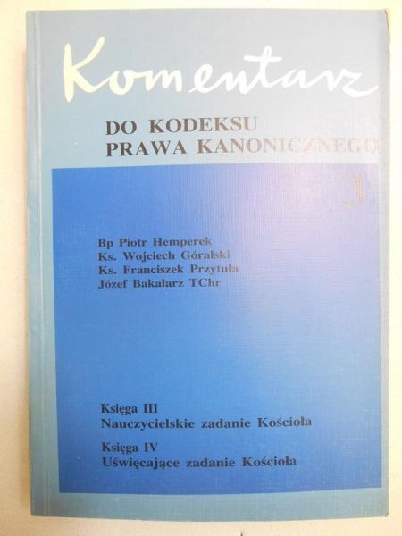 Komentarz do kodeksu prawa kanonicznego z 1983 r., T. III