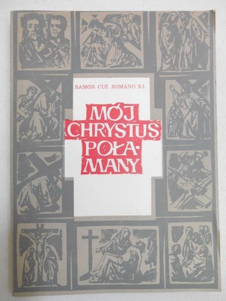 Mój Chrystus Połamany