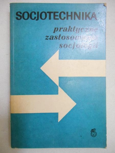 Socjotechnika. Praktyczne zastosowanie socjologii