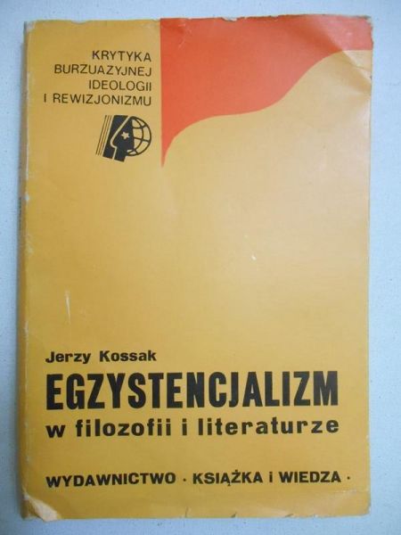 Kossak Jerzy - Egzystencjalizm w filozofii i literaturze