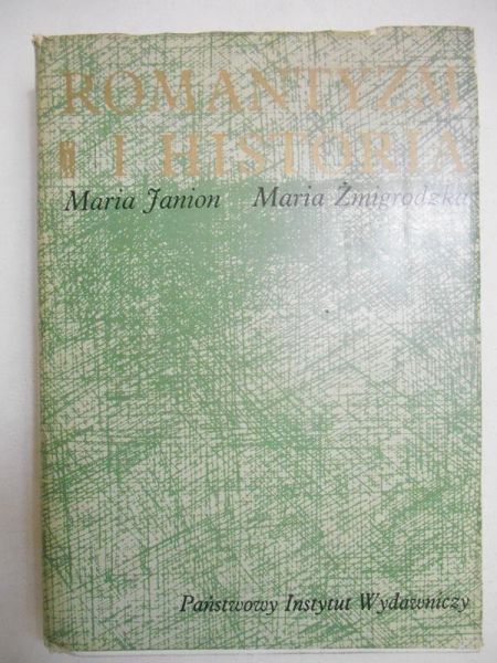 Janion Maria, Żmigrodzka Maria - Romantyzm i historia