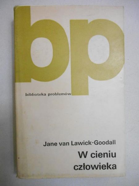 Jane van Lawick-Goodall - W cieniu człowieka