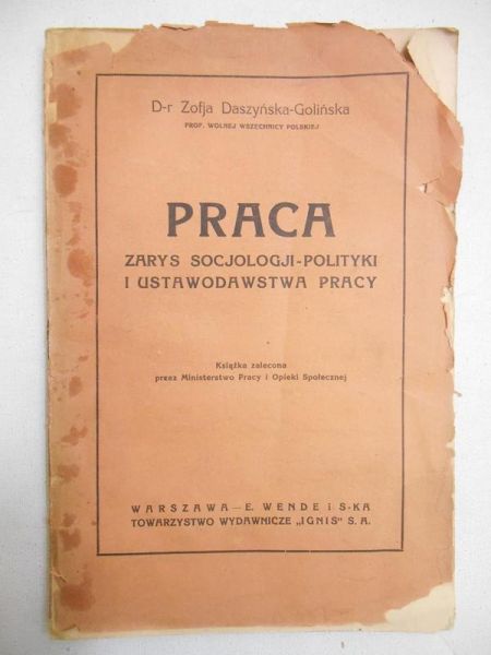 Daszyńska-Golińska Zofia - Praca. Zarys socjologji-polityki i ustawodawstwa pracy, 1924 r.