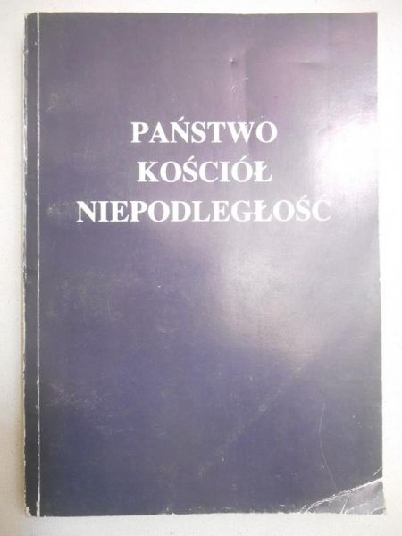 Państwo, Kościół, niepodległość