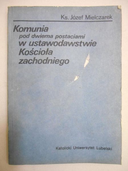 Komunia pod dwiema postaciami w ustawodawstwie Kościoła zachodniego