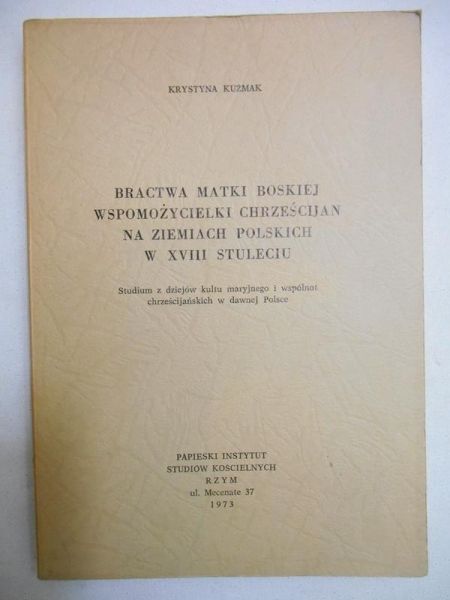 Bractwa Matki Boskiej wspomożycielki chrześcijan na ziemiach polskich w XVIII stuleciu