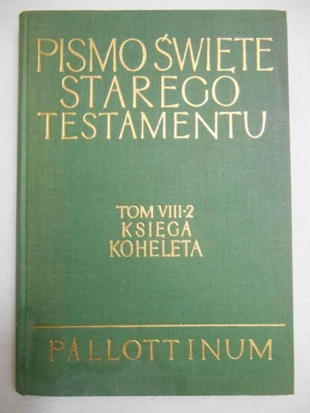 Filipiak Marian (oprac.)  - Księga Koheleta. Pismo Święte Starego Testamentu, t. VIII, cz. 2