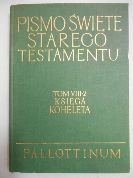 Filipiak Marian (oprac.)  - Księga Koheleta. Pismo Święte Starego Testamentu, t. VIII, cz. 2