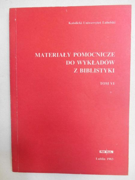 Materiały pomocnicze do wykładów z biblistyki, t. VI