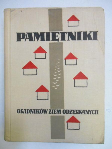 Pamiętniki osadników ziem odzyskanych