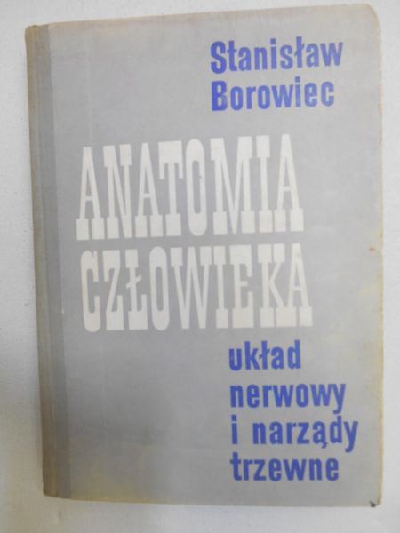 Anatomia człowieka. Układ nerwowy i narządy trzewne