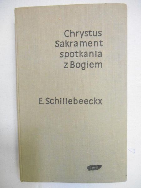 Chrystus Sakrament spotkania z Bogiem