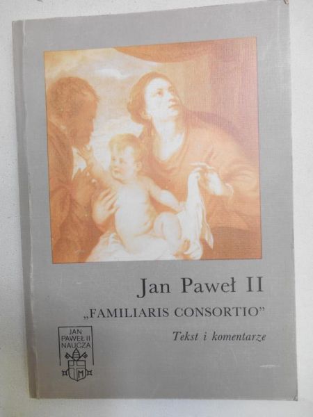 Styczeń Tadeusz (red.) - Jan Paweł II "Familiaris consortio"