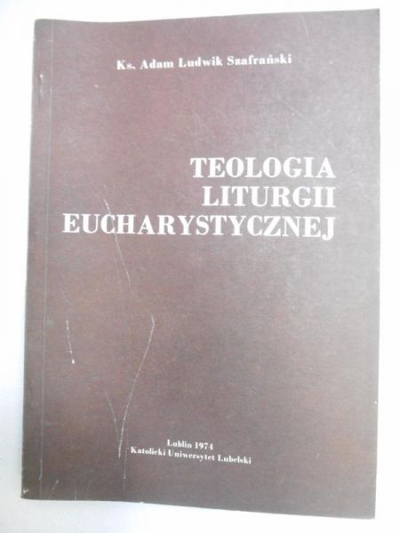 Teologia liturgii eucharystycznej