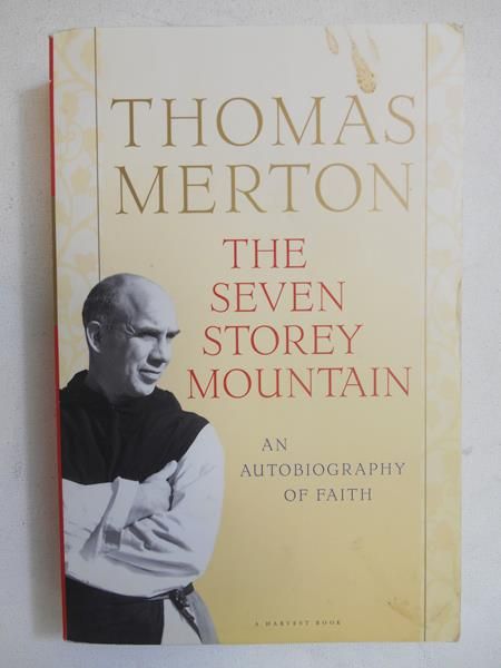 The Seven Storey Mountain. An Autobiography of Faith