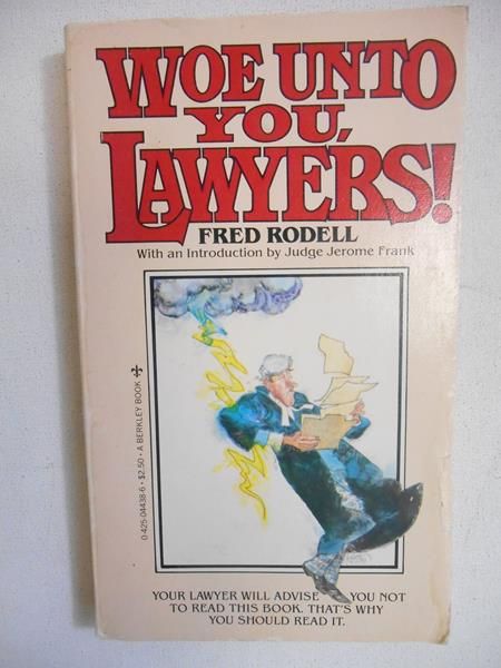 Woe Unto You, Lawyers!