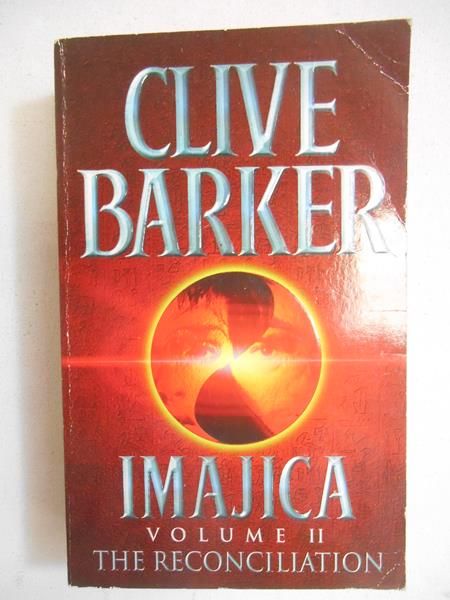 Barker Clive - Imajica, Vol. I: The Reconciliation