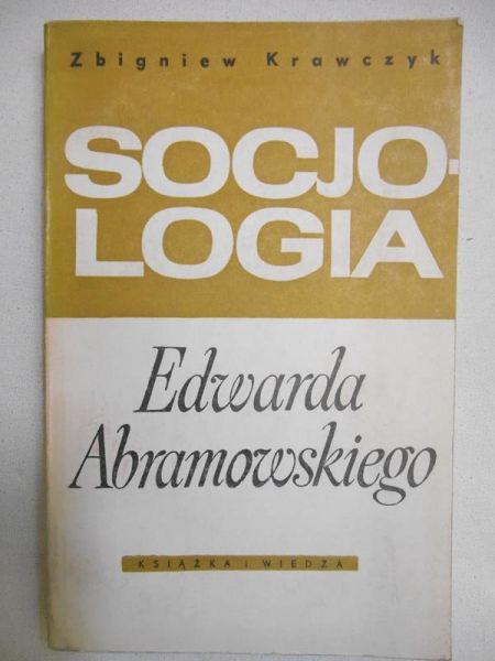 Krawczyk Zbigniew - Socjologia Edwarda Abramowskiego