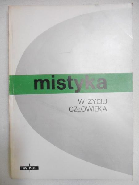Słomka Walerian (red.) - Mistyka w życiu człowieka