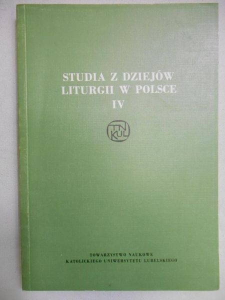 Studia z dziejów liturgii w Polsce, t. IV