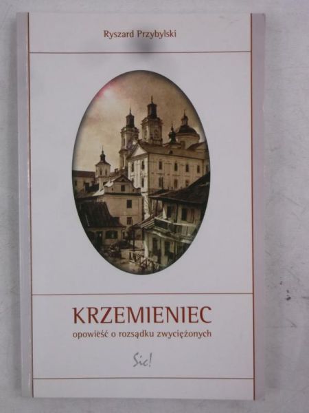 Krzemieniec opowieść o rozsądku zwyciężonych