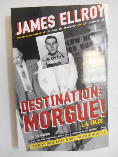 Ellroy James - Destination: Morgue!