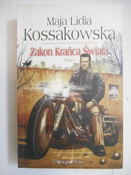 Kossakowska Maja Lidia - Zakon Krańca wiata, t.I