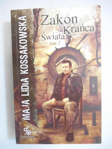 Kossakowska Lidia Maja - Zakon Krańca Świata, Tom II