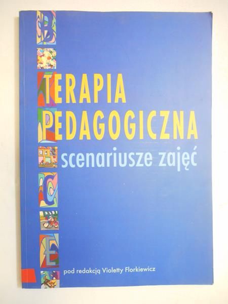 Terapia pedagogiczna. Scenariusze zajęć