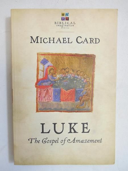 Card Michael - Luke The Gospel of Amazement