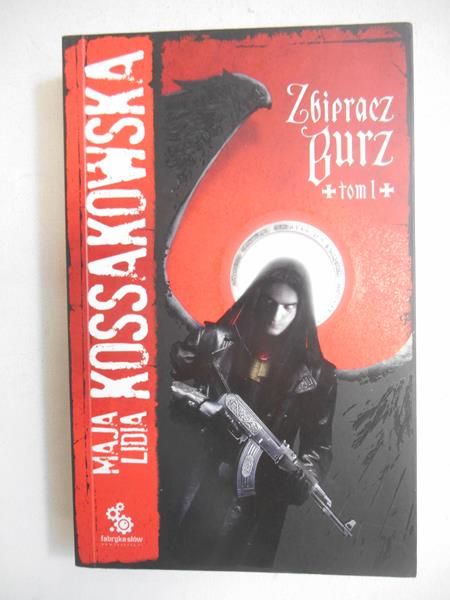 Kossakowska Maja Lidia - Zbieracz burz, T. I