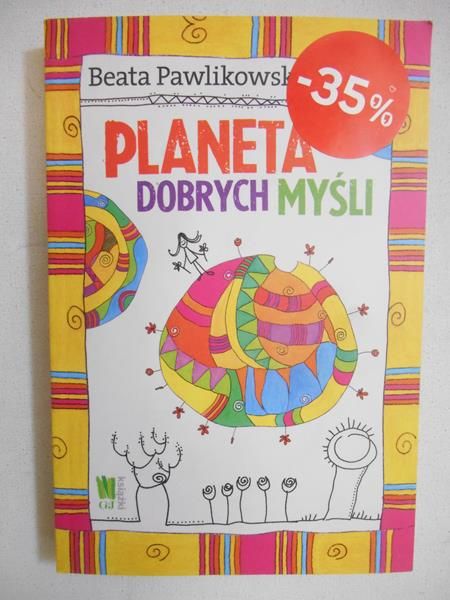 Pawlikowska Beata - Planeta dobrych myśli