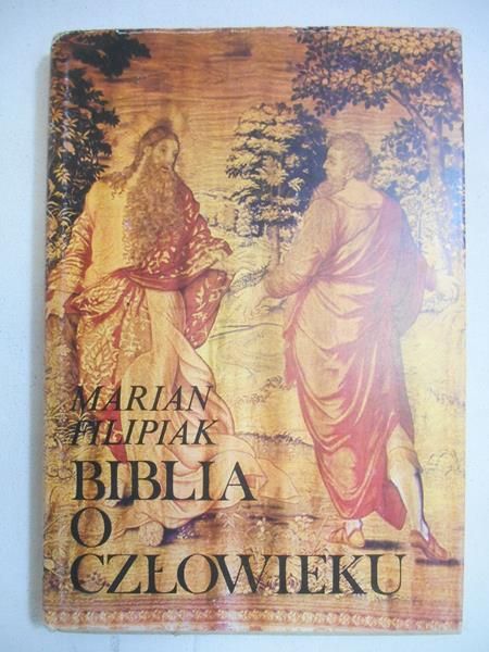 Filipiak Marian - Biblia o człowieku