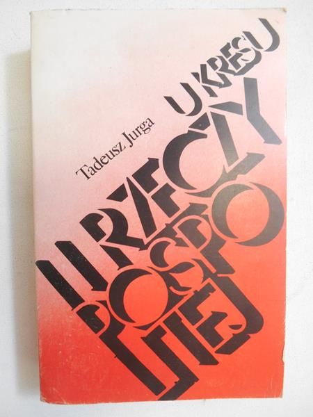 U kresu II Rzeczpospolitej