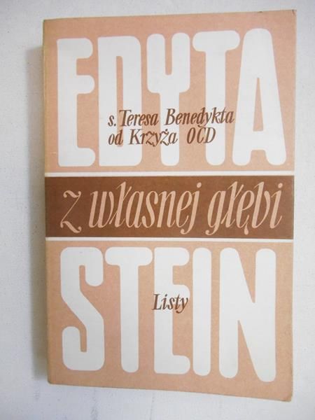 Stein Edyta - Z własnej głębi, Tom I - Listy